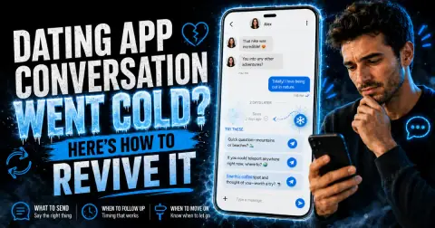 How to revive a dating app conversation that went cold — what to say and when to move on