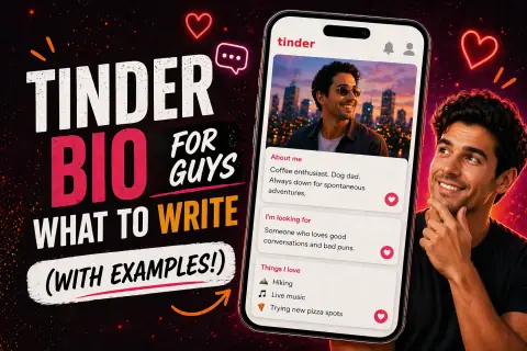 Tinder bio tips for men with examples